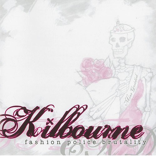 Kilbourne: Fashion Police Brutality CD
